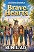 BRAVE HEARTS: A Children's ...