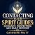 Contacting Your Spirit Guid...