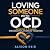 Loving Someone with OCD: Bu...
