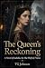 The Queen's Reckoning: A No...