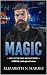 Magic by Elizabeth N. Harris