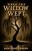 When The Willow Wept (Black...