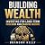 Building Wealth Investing f...