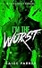 I'm The Worst by Saige Parker