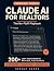 Claude AI for Realtors: The...