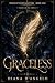 GRACELESS: Faith of the Fallen - A Dark Fallen Angel Paranormal Romance (Wings of Faith and Fire Book 1)