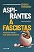 Aspirantes A Fascistas: Um ...