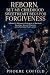 Reborn but my childhood sweetheart begs for forgiveness by Phoebe Cofield