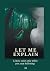 Let Me Explain by Anna Bengueddah