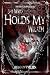 She Who Holds My Wrath (The Fire and Silence Series Book 2)