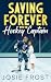 Saving Forever With The Hockey Captain: A Sweet Small Town Forced Proximity Romance (Frostholm Blizzards Book 2)