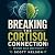 Breaking the Cortisol Conne...