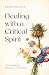 Dealing with a Critical Spi...