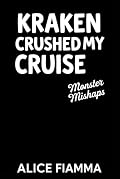 Kraken Crushed My Cruise: Cozy Monster Romance