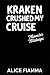 Kraken Crushed My Cruise: C...