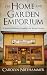 The Home and Garden Emporium by Carolyn Niethammer The Home and Garden Emporium by Carolyn Niethammer