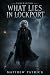 What Lies In Lockport by Matthew Patrick What Lies In Lockport by Matthew Patrick