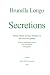 Secretions. Poems about chronic diseases of the exocrine glands by Brunella Longo