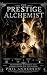 The Prestige Alchemist: Tra...