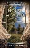 House of Wind by Laura DeNooyer House of Wind by Laura DeNooyer