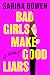Bad Girls Make Good Liars by Sarina Bowen Bad Girls Make Good Liars by Sarina Bowen