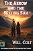 The Arrow and the Setting S...