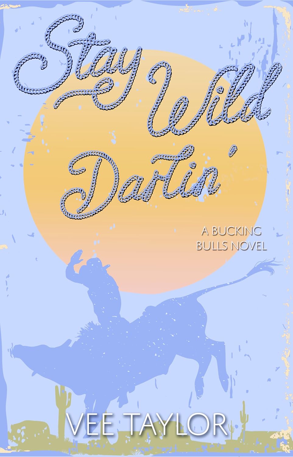 Stay Wild Darlin' (Bucking Bulls #2)
