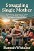 Struggling Single Mother: A...