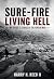 Sure-Fire Living Hell: My F...