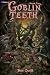 Goblin Teeth 2: A Monster P...
