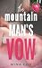 The Mountain Man's Vow: A S...