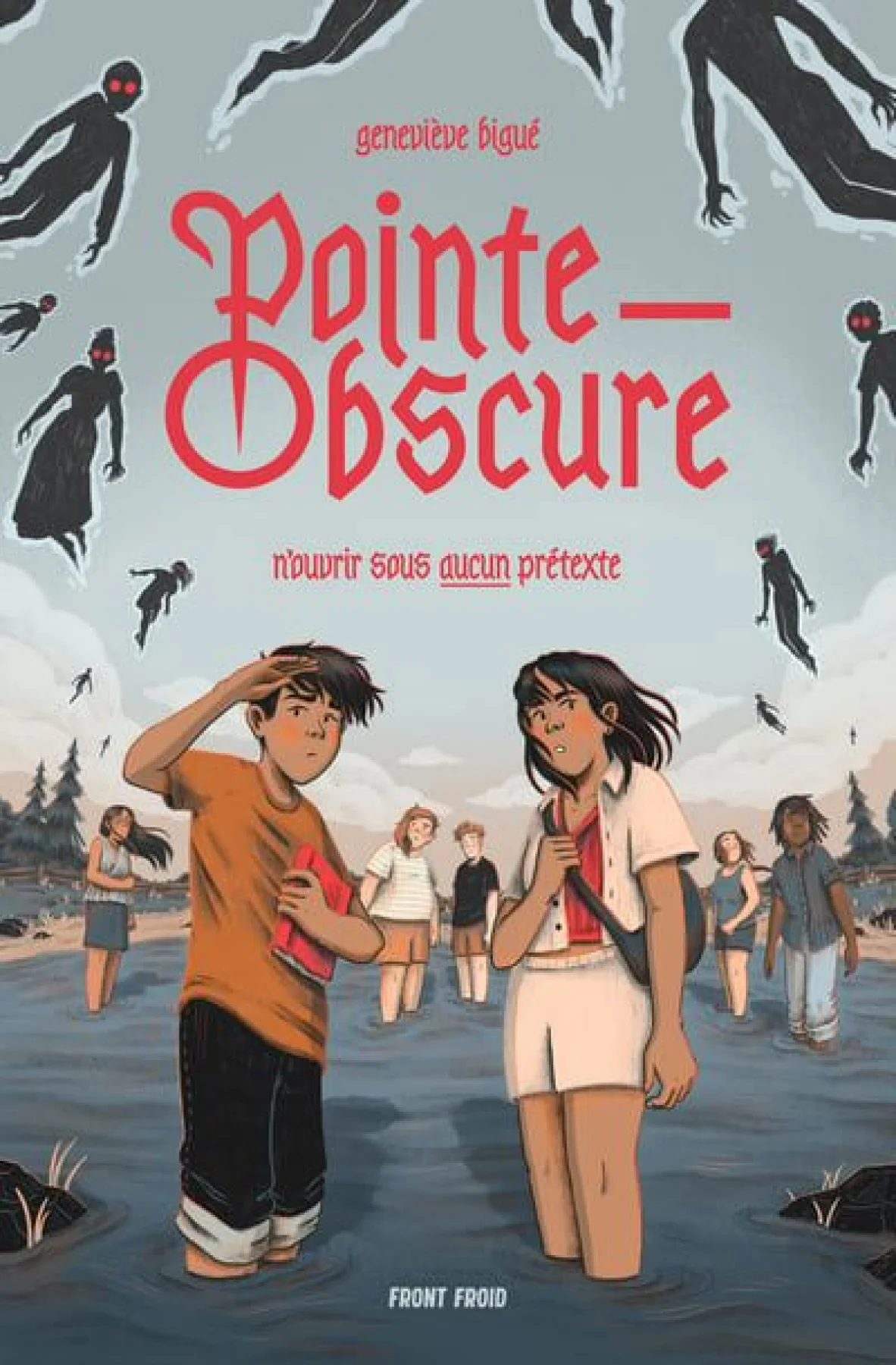 Pointe-Obscure : N'ouvrir sous aucun prétexte