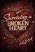 Surviving A Broken Heart by C.J. Scott
