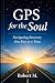 GPS for the Soul: Navigatin...