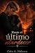 Hasta el Último Atardecer (Spanish Edition)