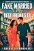 Fake Married to my Best Friend's Ex: A Sweet Enemies-to-Lovers Romance