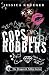 Cops And Robbers: The Drago...