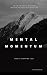 Mental Momentum