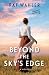 Beyond the Sky's Edge by Pat Wahler