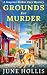 Grounds For Murder by June Hollis