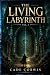 The Living Labyrinth: The E...