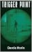 Trigger Point: Book 3 in th...