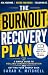The Burnout Recovery Plan: ...