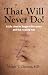 That Will Never Do! by Ralph Clayman
