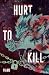 HURT TO KILL