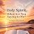 Holy Spirit, What are You S...