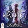 Born of Malice: U...