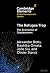 The Refugee Trap: The Econo...