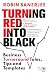 Turning Red into Black: Bus...