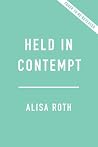 Held in Contempt: Why Women Are the Future of Mass Incarceration Held in Contempt: Why Women Are the Future of Mass Incarceration